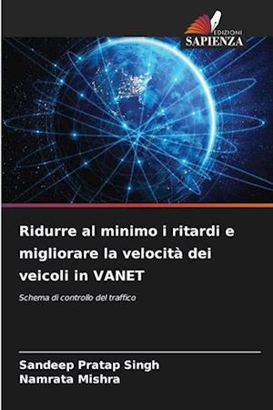 Ridurre al minimo i ritardi e migliorare la velocità dei veicoli in VANET