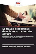 Le travail académique dans la construction des savoirs