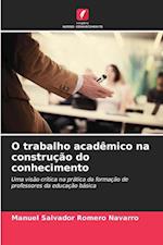 O trabalho acadêmico na construção do conhecimento