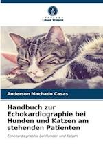 Handbuch zur Echokardiographie bei Hunden und Katzen am stehenden Patienten