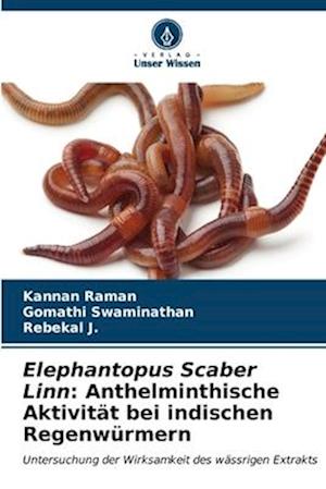 Elephantopus Scaber Linn: Anthelminthische Aktivität bei indischen Regenwürmern