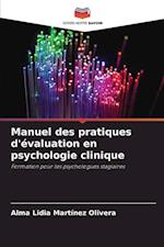 Manuel des pratiques d'évaluation en psychologie clinique