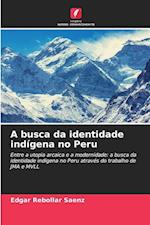 A busca da identidade indígena no Peru