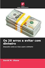 Os 20 erros a evitar com dinheiro