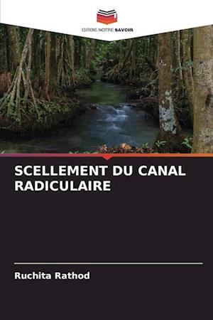 SCELLEMENT DU CANAL RADICULAIRE