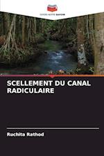 SCELLEMENT DU CANAL RADICULAIRE