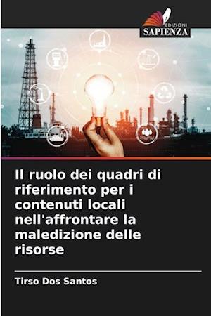 Il ruolo dei quadri di riferimento per i contenuti locali nell'affrontare la maledizione delle risorse