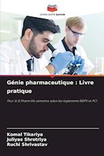 Génie pharmaceutique : Livre pratique