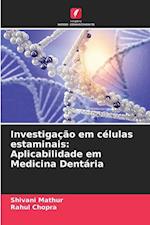 Investigação em células estaminais: Aplicabilidade em Medicina Dentária