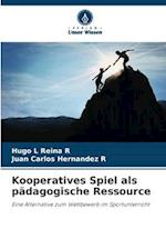 Kooperatives Spiel als pädagogische Ressource