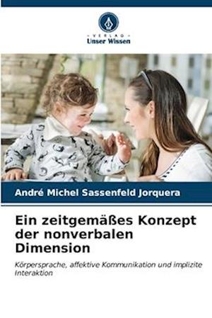 Ein zeitgemäßes Konzept der nonverbalen Dimension