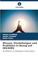 Wissen, Einstellungen und Praktiken in Bezug auf HIV/AIDS