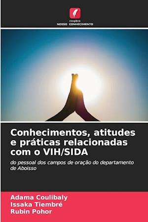 Conhecimentos, atitudes e práticas relacionadas com o VIH/SIDA