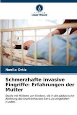 Schmerzhafte invasive Eingriffe: Erfahrungen der Mütter