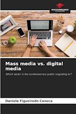 Mass media vs. digital media