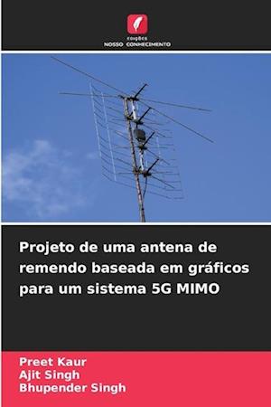 Projeto de uma antena de remendo baseada em gráficos para um sistema 5G MIMO