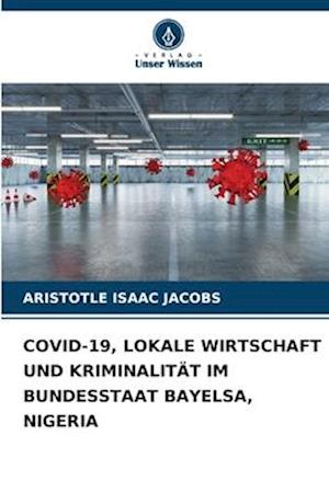 COVID-19, LOKALE WIRTSCHAFT UND KRIMINALITÄT IM BUNDESSTAAT BAYELSA, NIGERIA