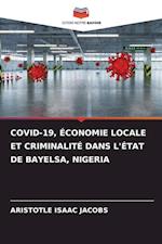 COVID-19, ÉCONOMIE LOCALE ET CRIMINALITÉ DANS L'ÉTAT DE BAYELSA, NIGERIA