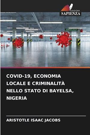 COVID-19, ECONOMIA LOCALE E CRIMINALITÀ NELLO STATO DI BAYELSA, NIGERIA