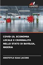 COVID-19, ECONOMIA LOCALE E CRIMINALITÀ NELLO STATO DI BAYELSA, NIGERIA