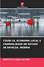 COVID-19, ECONOMIA LOCAL E CRIMINALIDADE NO ESTADO DE BAYELSA, NIGÉRIA