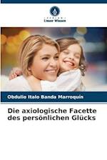 Die axiologische Facette des persönlichen Glücks