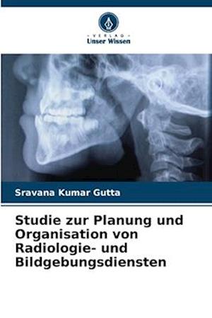 Studie zur Planung und Organisation von Radiologie- und Bildgebungsdiensten