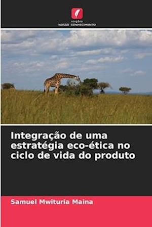 Integração de uma estratégia eco-ética no ciclo de vida do produto