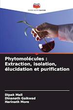 Phytomolécules : Extraction, isolation, élucidation et purification