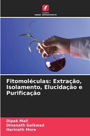 Fitomoléculas: Extração, Isolamento, Elucidação e Purificação