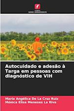 Autocuidado e adesão à Targa em pessoas com diagnóstico de VIH