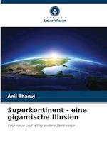 Superkontinent - eine gigantische Illusion