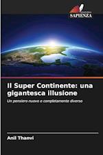 Il Super Continente: una gigantesca illusione