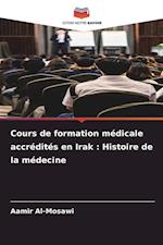 Cours de formation médicale accrédités en Irak : Histoire de la médecine