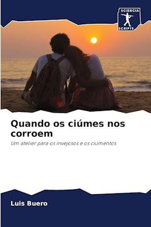 Quando os ciúmes nos corroem