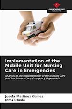 Implementation of the Mobile Unit for Nursing Care in Emergencies