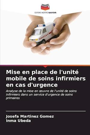 Mise en place de l'unité mobile de soins infirmiers en cas d'urgence