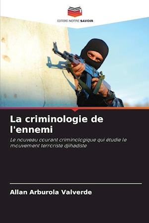 La criminologie de l'ennemi