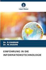 EINFÜHRUNG IN DIE INFORMATIONSTECHNOLOGIE