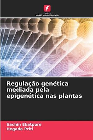 Regulação genética mediada pela epigenética nas plantas