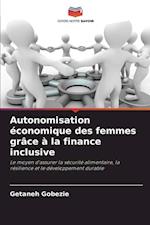 Autonomisation économique des femmes grâce à la finance inclusive