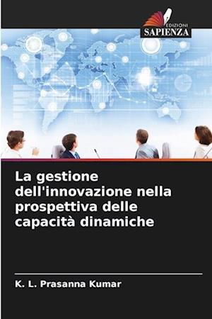 La gestione dell'innovazione nella prospettiva delle capacità dinamiche