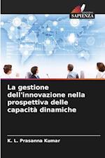 La gestione dell'innovazione nella prospettiva delle capacità dinamiche