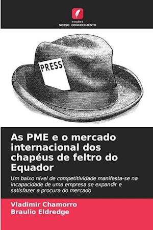 As PME e o mercado internacional dos chapéus de feltro do Equador