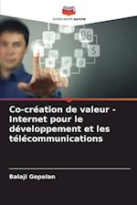 Co-création de valeur - Internet pour le développement et les télécommunications