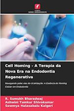 Cell Homing - A Terapia da Nova Era na Endodontia Regenerativa