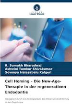 Cell Homing ¿ Die New-Age-Therapie in der regenerativen Endodontie