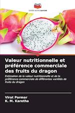 Valeur nutritionnelle et préférence commerciale des fruits du dragon