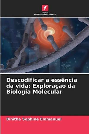 Descodificar a essência da vida: Exploração da Biologia Molecular