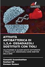 ATTIVITÀ ANTIBATTERICA DI 1,3,4- OSSADIAZOLI SOSTITUITI CON TIOLI